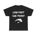 Live Fast Die Young Tee