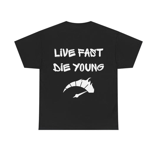 Live Fast Die Young Tee